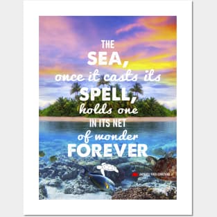 The sea, once it casts its spell, holds one in its net of wonder forever - RV Calypso, Jacques Yves Cousteau Posters and Art